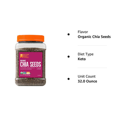 Betterbody Foods Organic Chia Seeds with Omega-3, Non-Gmo, Gluten Free, Keto Diet Friendly, Vegan, Good Source of Fiber, 2 Lbs, 32 Oz