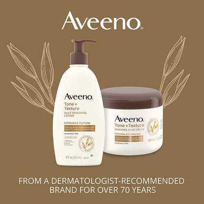 Aveeno Tone + Texture Renewing Night Cream with Prebiotic Oat, Gentle Cream Exfoliates & Moisturizes Sensitive Skin, Instantly Softens & Smooths & Intensely Nourishes, Fragrance-Free, 8 Oz